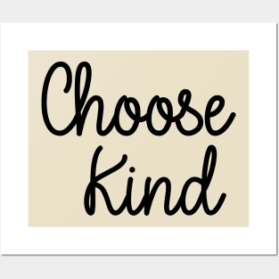 Choose kind Posters and Art